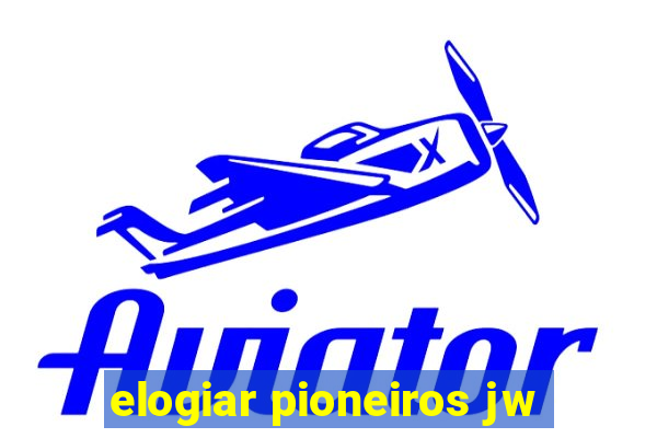 elogiar pioneiros jw